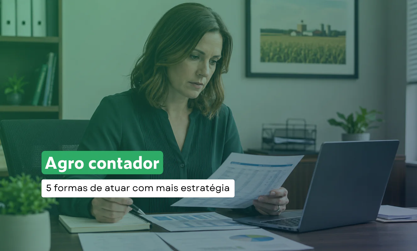 Mulher analisa documentos financeiros em uma mesa com um laptop e gráficos; a sobreposição de texto diz "Agro contador: 5 formas de atuar com mais estratégia.